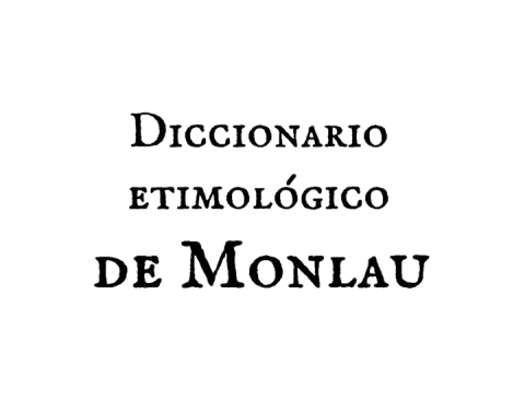 Diccionario etimológico de Monlau